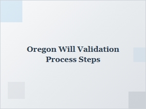 Oregon Will Validation Process Steps in Probate Court